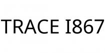 TRACE I867