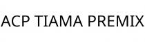 ACP TIAMA PREMIX