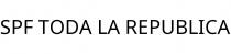SPF TODA LA REPUBLICA