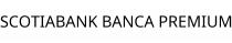SCOTIABANK BANCA PREMIUM