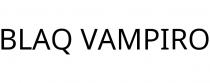 BLAQ VAMPIRO