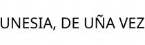 UNESIA; DE UÑA VEZ