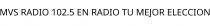 MVS RADIO 102.5 EN RADIO TU MEJOR ELECCION