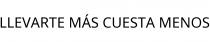 LLEVARTE MÁS CUESTA MENOS