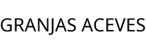 GRANJAS ACEVES