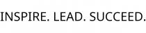 INSPIRE. LEAD. SUCCEED.