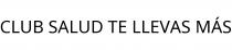 CLUB SALUD TE LLEVAS MÁS