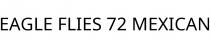 EAGLE FLIES 72 MEXICAN