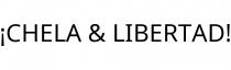 ¡CHELA & LIBERTAD!