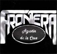 FRONTERA AGUSTIN DE LA CRUZ