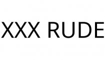 XXX RUDE