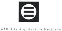 AAM ALTA ARQUITECTURA MEXICANA