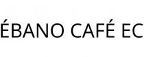 ÉBANO CAFÉ EC