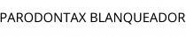 PARODONTAX BLANQUEADOR