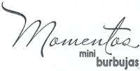 MOMENTOS MINI BURBUJAS