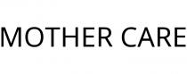 MOTHER CARE