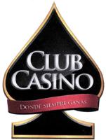 CLUB CASINO DONDE SIEMPRE GANAS