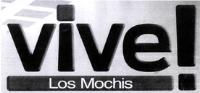 VIVE LOS MOCHIS