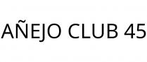AÑEJO CLUB 45