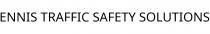 ENNIS TRAFFIC SAFETY SOLUTIONS