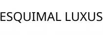 ESQUIMAL LUXUS