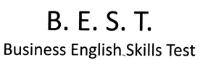 B.E.S.T. BUSINESS ENGLISH SKILLS TEST