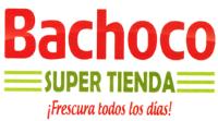 BACHOCO SUPER TIENDA ¡FRESCURA TODOS LOS DIAS!