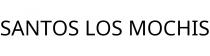 SANTOS LOS MOCHIS