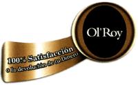 OL'ROY 100 SATISFACCIÓN O LA DEVOLUCIÓN DE TU DINERO