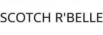 SCOTCH R'BELLE