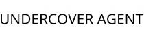 UNDERCOVER AGENT