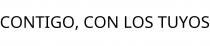 CONTIGO; CON LOS TUYOS