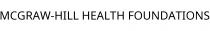 MCGRAW-HILL HEALTH FOUNDATIONS