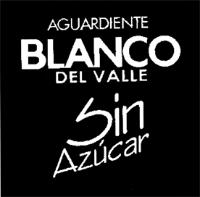 AGUARDIENTE BLANCO DEL VALLE SIN AZUCAR