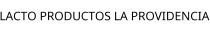 LACTO PRODUCTOS LA PROVIDENCIA