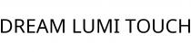DREAM LUMI TOUCH