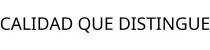 CALIDAD QUE DISTINGUE