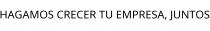 HAGAMOS CRECER TU EMPRESA; JUNTOS