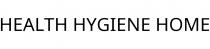 HEALTH HYGIENE HOME