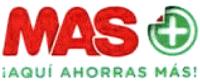MAS ¡AQUÍ AHORRAS MAS!
