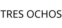 TRES OCHOS