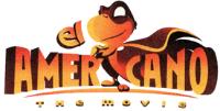 EL AMERICANO THE MOVIE