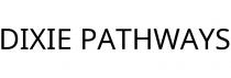DIXIE PATHWAYS