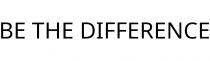 BE THE DIFFERENCE