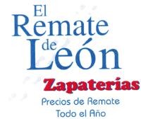 EL REMATE DE LEÓN ZAPATERÍAS PRECIOS DE REMATE TODO EL AÑO