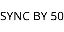 SYNC BY 50