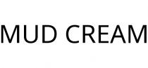 MUD CREAM