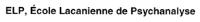 ELP; ÉCOLE LACANIENNE DE PSYCHANALYSE