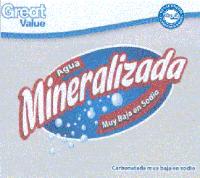 GREAT VALUE GREAT VALUE 100 SATISFACCIÓN O LA DEVOLUCIÓN DE TU DINERO AGUA MINERALIZADA