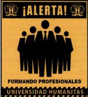 UNIVERSIDAD HUMANITAS ¡ALERTA! FORMANDO PROFESIONALES
